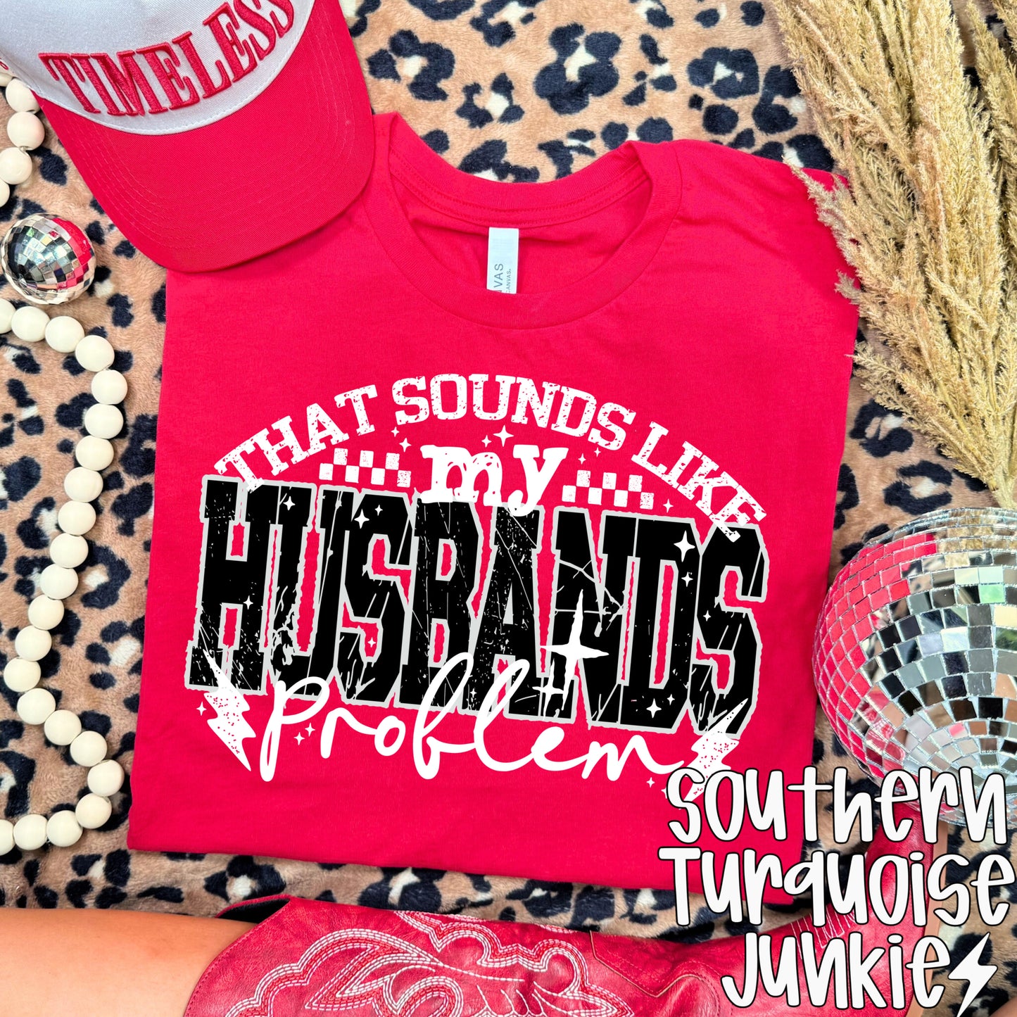 THAT SOUNDS LIKE MY HUSBANDS PROBLEM TEE