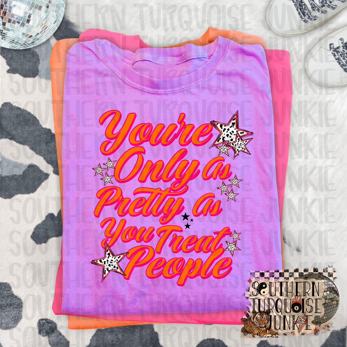 YOU'RE ONLY AS PRETTY TEE