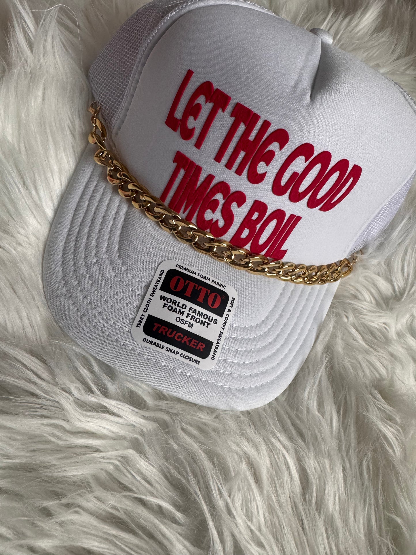 TRUCKER HAT - LET THE GOOD TIMES BOIL