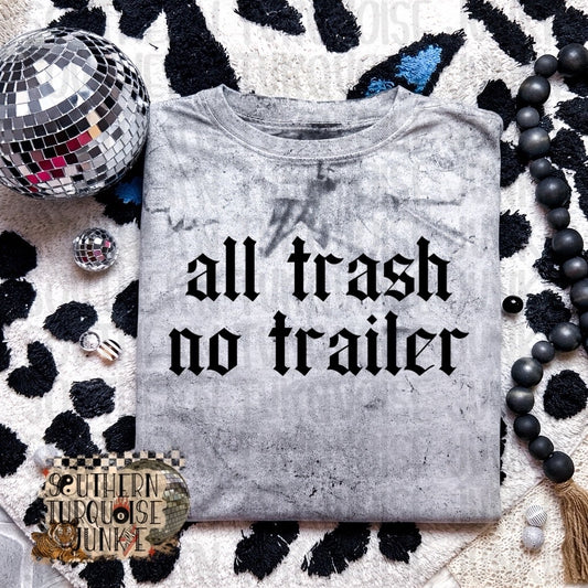 ALL TRAILER NO TRASH TEE