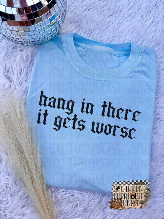 HANG IN THERE TEE