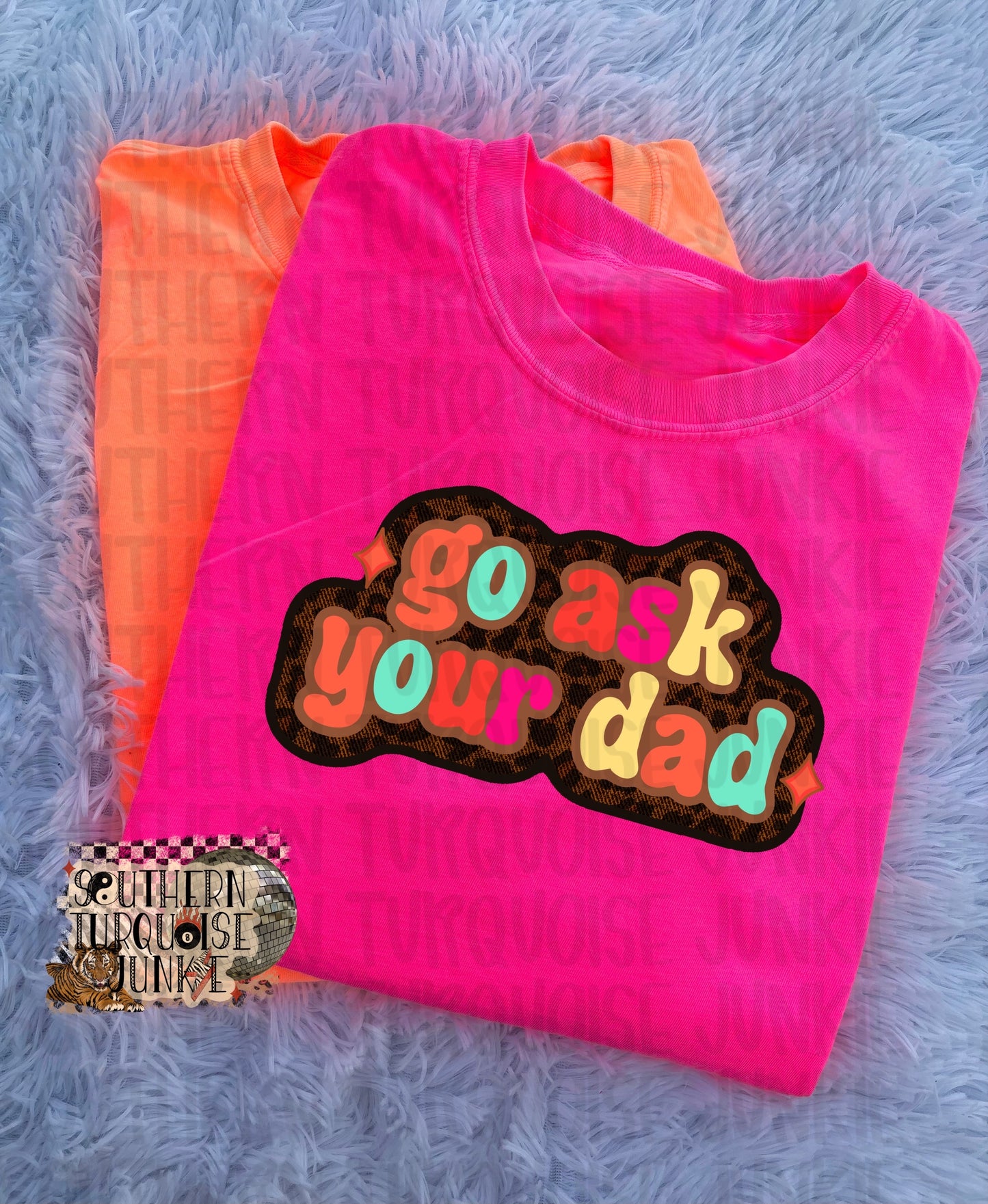 GO ASK YOUR DAD TEE