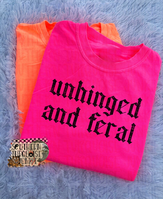 UNHINGED AND FERAL TEE